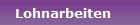 Lohnarbeiten